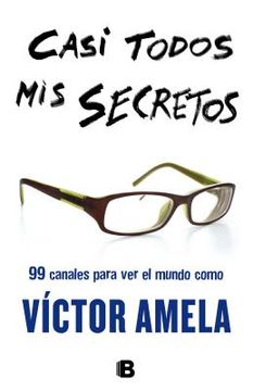Casi todos mis secretos (NB NO FICCION) (in Spanish)