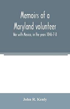 portada Memoirs of a Maryland Volunteer. War With Mexico, in the Years 1846-7-8 