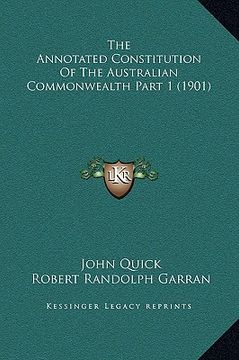 portada the annotated constitution of the australian commonwealth part 1 (1901)