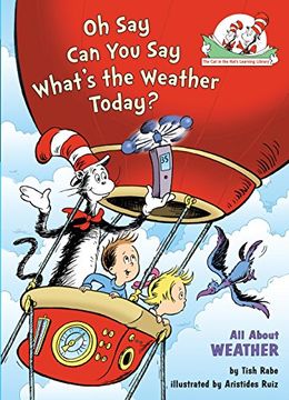 portada Oh say can you say What's the Weather Today (Cat in the Hat's Learning Library) (en Inglés)