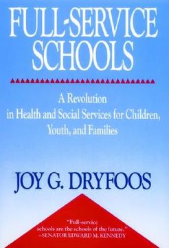 portada full-service schools: a revolution in health and social services for children, youth, and families (en Inglés)