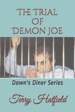 portada The Trial of Demon Joe: Dawn's Diner Series (in English)