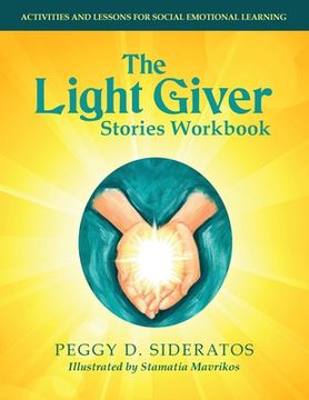 portada The Light Giver Stories Workbook: Activities and Lessons for Social Emotional Learning. (in English)