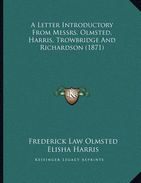 portada a letter introductory from messrs. olmsted, harris, trowbridge and richardson (1871) (en Inglés)