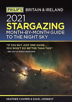 portada Philip'S 2021 Stargazing Month-By-Month Guide to the Night sky in Britain & Ireland (Philip'S Stargazing) (en Inglés)