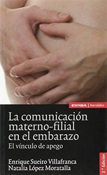 portada Comunicacion Materno-Filial en el Embarazo: El Vinculo de Apego (2ª Ed. )