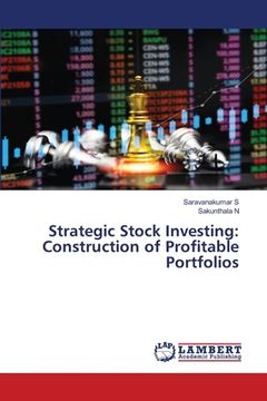 portada Strategic Stock Investing: Construction of Profitable Portfolios (in English)