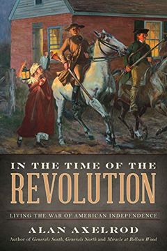 portada In the Time of the Revolution: Living the war of American Independence 