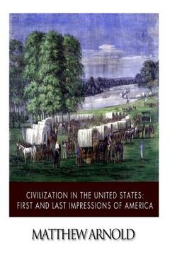 portada Civilization in the United States: First and Last Impressions of America (en Inglés)