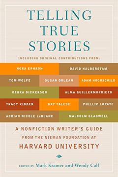 portada Telling True Stories: A Nonfiction Writers' Guide From the Nieman Foundation at Harvard University (en Inglés)