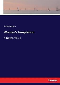 portada Woman's temptation: A Novel. Vol. 3 (en Inglés)