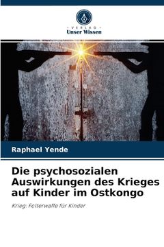 portada Die psychosozialen Auswirkungen des Krieges auf Kinder im Ostkongo (in German)