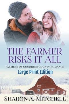 portada The Farmer Risks It All - Large Print Edition (en Inglés)