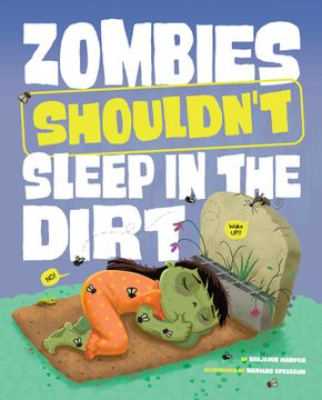 portada Zombies Shouldn't Sleep in the Dirt (en Inglés)