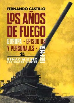portada Los Años de Fuego: Europa, Episodios y Personajes. 1914-1991