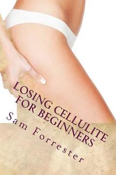 portada Losing Cellulite for Beginners (in English)