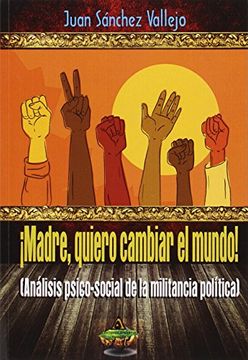portada Madre, Quiero Cambiar El Mundo (in Spanish)