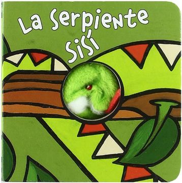 portada La Serpiente Sisí (Castellano - a Partir de 0 Años - Manipulativos (Libros Para Tocar y Jugar), Pop-Ups - Librodedos) (in Spanish)