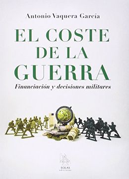 portada El Coste de la Guerra: Financiación y Decisiones Militares (in Spanish)