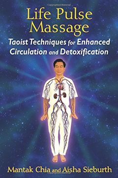 portada Life Pulse Massage: Taoist Techniques for Enhanced Circulation and Detoxification