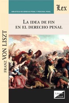 portada La idea de fin en el derecho penal (in Spanish)