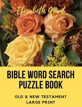 portada Bible Word Search Puzzle Book: Old & New Testament / 72 Large Print Puzzles (in English)