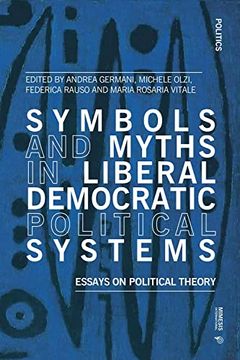 portada Symbols and Myths in Liberal Democratic Political Systems: Essays on Political Theory (in English)