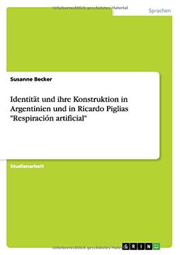 portada Identität und ihre Konstruktion in Argentinien und in Ricardo Piglias "Respiración artificial" (German Edition)