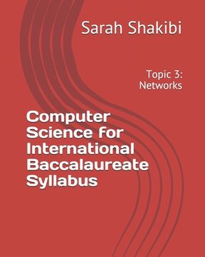 portada Computer Science for International Baccalaureate Syllabus: Topic 3: Networks (in English)