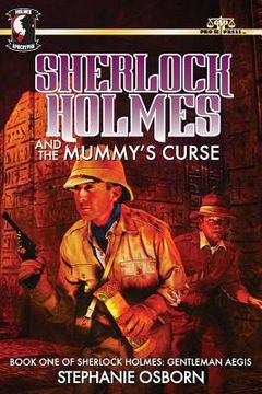 portada Sherlock Holmes and the Mummy's Curse: Book One of Sherlock Holmes: Gentleman Aegis (in English)