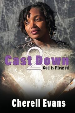 portada Cast Down 2 God is Pleased (en Inglés)