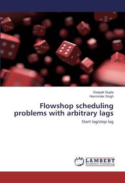 portada Flowshop scheduling problems with arbitrary lags: Start lag/stop lag