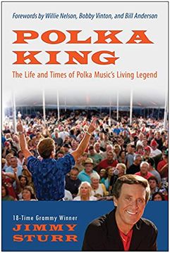 portada Polka King: The Life and Times of Polka Music's Living Legend (en Inglés)