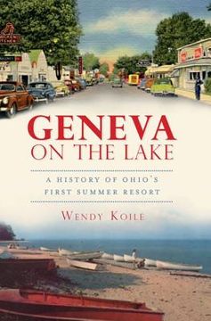 portada geneva on the lake: a history of ohio ` s first summer resort (en Inglés)