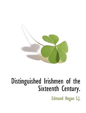 portada distinguished irishmen of the sixteenth century. (in English)