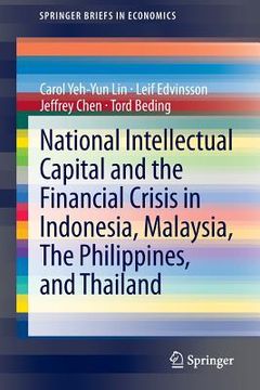 portada National Intellectual Capital and the Financial Crisis in Indonesia, Malaysia, the Philippines, and Thailand (en Inglés)