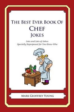 portada The Best Ever Book of Chef Jokes: Lots and Lots of Jokes Specially Repurposed for You-Know-Who (en Inglés)