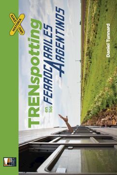 portada Trenspotting en los Ferrocarriles Argentinos (in Spanish)