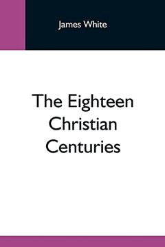 portada The Eighteen Christian Centuries 