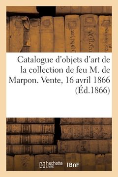 portada Catalogue d'Objets d'Art Et de Curiosité, Armes de la Collection de Feu M. de Marpon (en Francés)