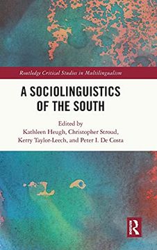 portada A Sociolinguistics of the South (Routledge Critical Studies in Multilingualism) (in English)