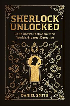 portada Sherlock Unlocked: Little-Known Facts About the World's Greatest Detective (en Inglés)