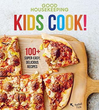 portada Good Housekeeping Kids Cook!: 100+ Super-Easy, Delicious Recipes (en Inglés)