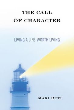 portada The Call of Character: Living a Life Worth Living (en Inglés)