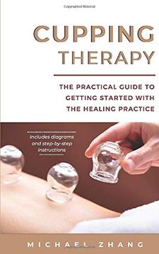 portada Cupping Therapy: The Practical Guide to Getting Started With the Healing Practice 