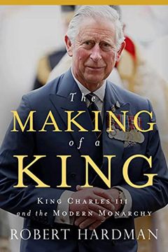 portada The Making of a King: King Charles iii and the Modern Monarchy (in English)