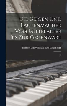 portada Die Geigen und Lautenmacher vom Mittelalter bis zur Gegenwart: 2 (in German)