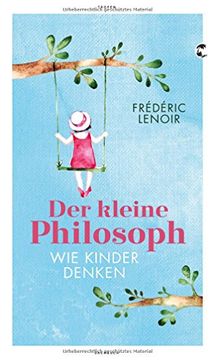 portada Der Kleine Philosoph: Wie Kinder Denken (in German)
