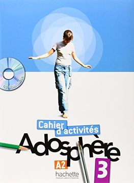 portada Adosphère 3 - Cahier d'Activités + CD-ROM: Adosphère 3 - Cahier d'Activités + CD-ROM (en Francés)