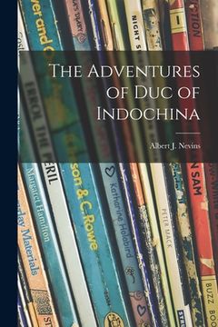 portada The Adventures of Duc of Indochina (in English)